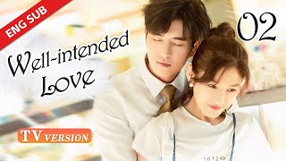 【TV Version】 Well Intended Love S2 EP02  Starring Xu Kai Cheng Wang Shuang [upl. by Birgitta855]