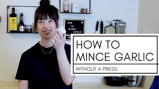 HOW TO MINCE GARLIC WITHOUT A PRESS  Garlic 101 [upl. by Alana]