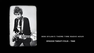 Bob Dylan Theme Time Radio Hour  Time [upl. by Sollows650]