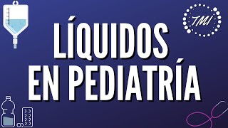 Líquidos en Pediatría Explicación  Ejercicios de Práctica [upl. by Panther]