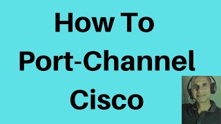 How to Configure PortChannel Cisco [upl. by Milano]