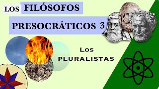 Los Presocráticos 3  Los Pluralistas [upl. by Ruttger341]