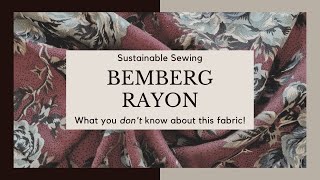 What is Bemberg Rayon  Debunking Sewing  Fabric Myths [upl. by Ykvir683]