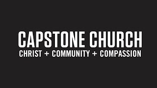 Capstone Church Service Live Stream  June 19 2022 [upl. by Babbie121]