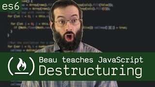 Destructuring in ES6  Beau teaches JavaScript [upl. by Sheffield664]