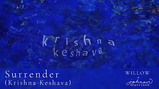 WILLOW amp Jahnavi Harrison — Surrender Krishna Keshava — Official Lyric Video [upl. by Burrill]