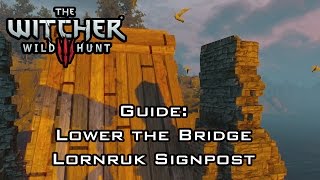 The Witcher 3 Wild Hunt  Guide Lower the Bridge at Lornruk  Thats how I got across [upl. by Bautram]