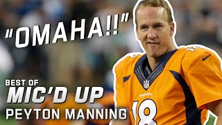 quotOmahaquot Best of Peyton Manning Micd Up [upl. by Martell]