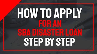 SBA Disaster Loan Application Assistance Tutorial  Requirements Forgiveness and Process Explained [upl. by Winifred]