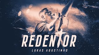 Lukas Agustinho  Redentor Ao Vivo [upl. by Greenquist]