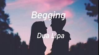 Dua Lipa  Begging Lyrics [upl. by Trenna719]