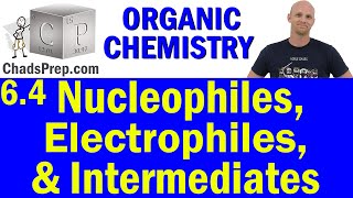 64 Nucleophiles Electrophiles and Intermediates  Organic Chemistry [upl. by Belac]