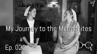 My Journey to the Mennonites — Samantha Trenkamp — Ep 022 [upl. by Nochur]