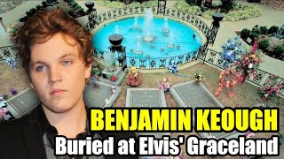 ARE YOU COMFORTED THAT BENJAMIN KEOUGH IS BURIED AT GRACELAND Elvis Grandson Rests With King [upl. by Adnaval858]