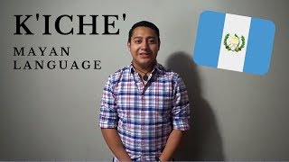 Kiche  Mayan Language of Guatemala [upl. by Llesig532]