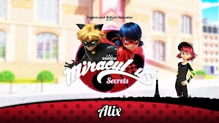 MIRACULOUS SECRETS  🐞 ALIX 🐞  Tales of Ladybug and Cat Noir [upl. by Beffrey376]