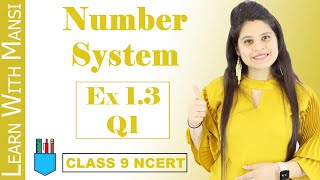 Class 9 Maths  Chapter 1  Exercise 13 Q1  Number System  NCERT [upl. by Suckow345]