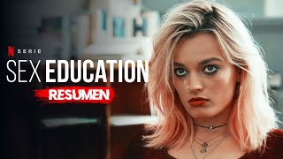 SEX EDUCATION Temporada 1  RESUMEN en 12 Minutos [upl. by Atiuqnahs]