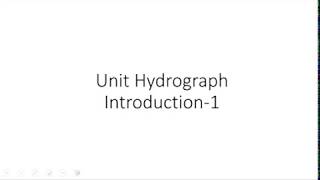 Unit Hydrograph Introduction  Definition [upl. by Ymmas498]