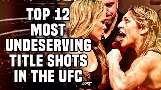 Top 12 Most Undeserving Title Shots In The UFC [upl. by Inglis]