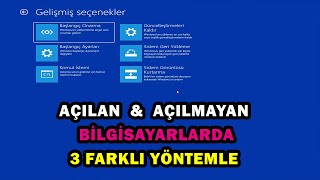 Windows 10 Açılan ve Açılmayan Bilgisayarlarda Gelişmiş Seçeneklere Ulaşma [upl. by Manno394]