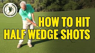 GOLF TIPS  HOW TO HIT HALFGAP WEDGE SHOTS [upl. by Eitsym]