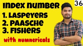 36 Laspeyres Paasches  Fishers method in Index number  Class XI  NET UGC [upl. by Clevey]