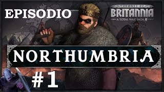 Total War TRONOS DE BRITANNIA  Campaña NORTHUMBRIA 1 [upl. by Yl]