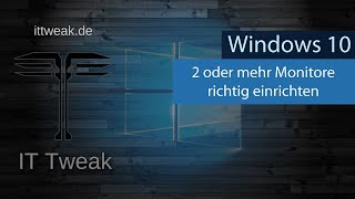 Windows 10  Mehrere Monitore richtig einrichten  Die wichtigsten Einstellungen  Multi Setup [upl. by Ahsaenat335]