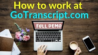 Live Demo  How To Do Transcription Jobs On GoTranscriptcom  Audio Transcription services [upl. by Swec337]