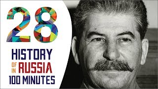 Joseph Stalin  History of Russia in 100 Minutes Part 28 of 36 [upl. by Eiznikam]