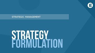 Strategy Formulation [upl. by Mariquilla]