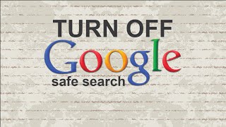 How to turn off Google safe search [upl. by Anilecram]