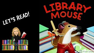 LIBRARY MOUSE by Daniel Kirk  Kids Books Read Aloud [upl. by Calv]