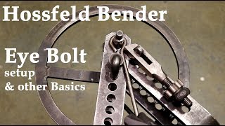 Hossfeld Bender Eye Bolt Setup amp Other Basics [upl. by Ettenwad22]