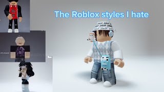 The Roblox styles I hate👀 [upl. by Broome]