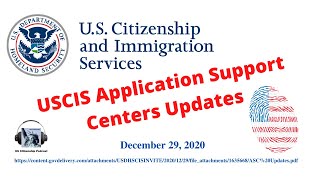 USCIS Application Support Centers Updates December 29 2020 [upl. by Maggee]