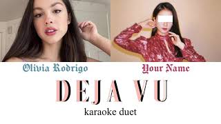 KARAOKE DUET deja vu  Olivia Rodrigo [upl. by Wes]