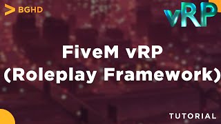 vRP Full Install Tutorial  FiveM Resource InstallOverview Tutorial [upl. by Thorman]