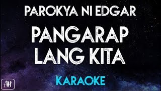 Parokya ni Edgar  Pangarap lang kita KaraokeInstrumental [upl. by Starling]