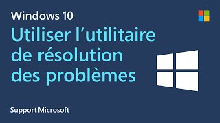 Comment utiliser l’utilitaire de résolution des problèmes Windows  Microsoft  Windows 10 [upl. by Inaluiak845]