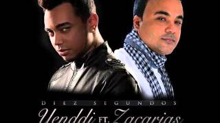 ZACARIAS FERREIRA FT YENDDI Diez Segundos 2016 [upl. by Hauger]