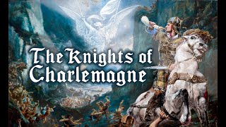 The Knights of Charlemagne [upl. by Ovida]