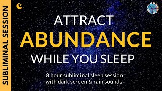 ATTRACT ABUNDANCE WHILE YOU SLEEP  Subliminal Affirmations amp Relaxing Rain Sounds DARK SCREEN [upl. by Nomra]