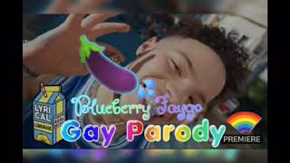 Blueberry Gaygo Lil Mosey  Bluberry Faygo Gay Parody  ThickTips [upl. by Jeromy304]