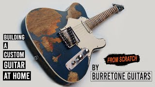 Building A Custom Guitar By Burretone Guitars [upl. by Cavuoto]