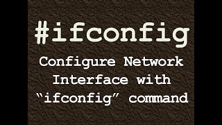 ifconfig  How to Configure Network Interface with ifconfig Linux command [upl. by Lakin791]