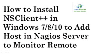 How to Install NSClient in Windows 7810 to Add Host in Nagios Server to Monitor Remote [upl. by Holden]