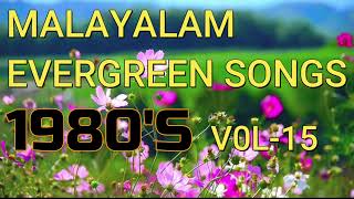 MALAYALAM EVERGREEN SONGS 1980S VOL 15 [upl. by Iams]