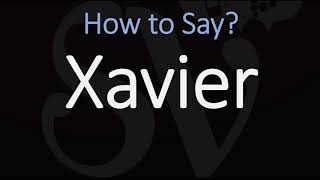 How to Pronounce Xavier [upl. by Kopans]